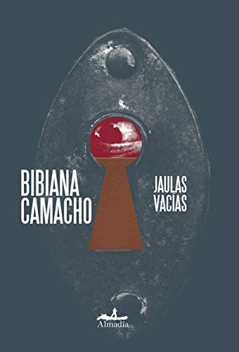 Portada del libro jaulas vacías de bibiana camacho