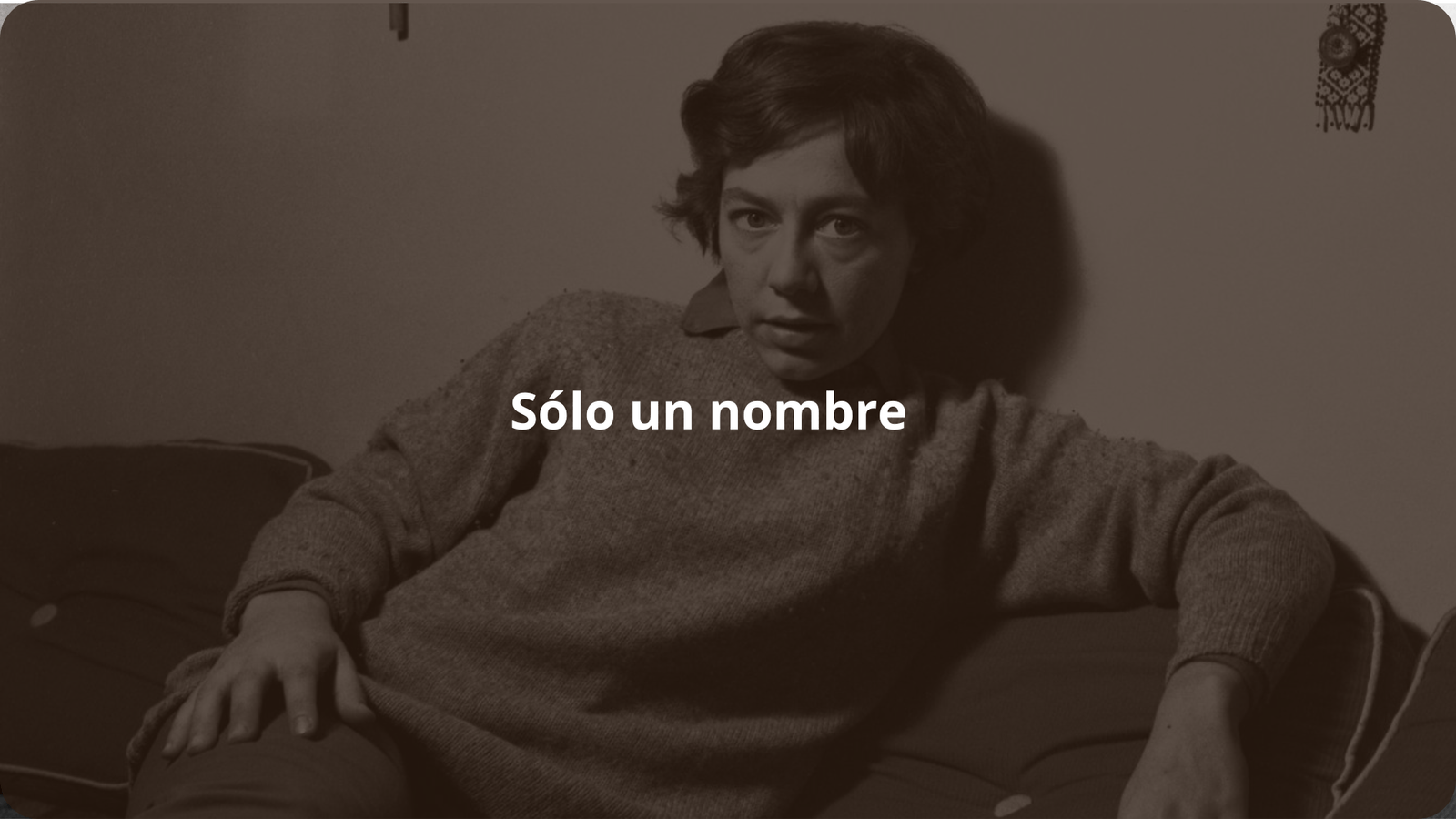 portada para el poema sólo un nombre de la poeta argentina Alejandra Pizarnik