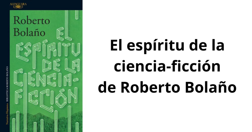 Portada de El espíritu de la ciencia-ficción de Roberto Bolaño
