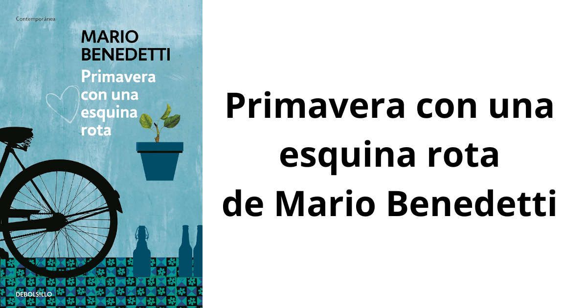 Primavera con una esquina rota de Mario Benedetti