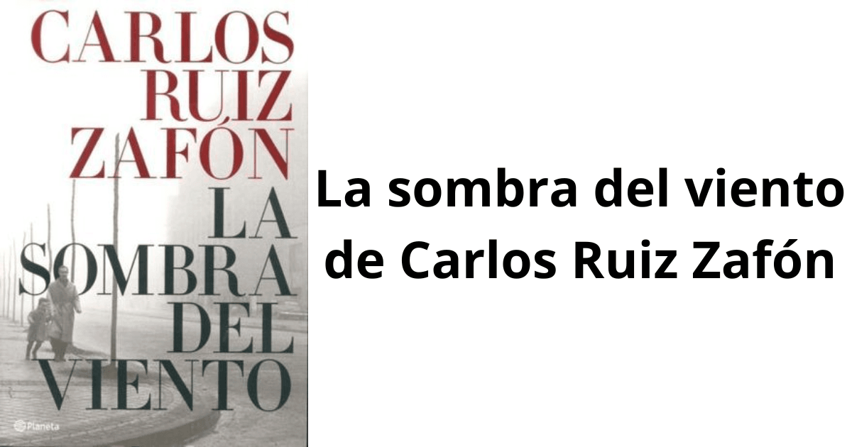 La sombra del viento de Carlos Ruiz Zafón