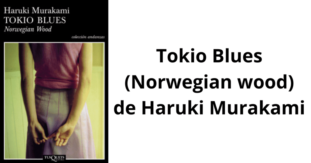 En Tokio Blues, Haruki Murakami nos habla sobre la ausencia, la presencia de la muerte y el enfrentamiento al duelo. Leer aquí
