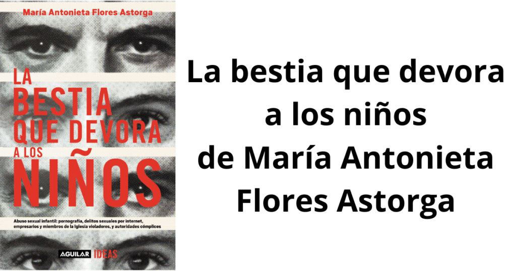 La bestia que devora a los niños de María Antonieta Flores Astorga