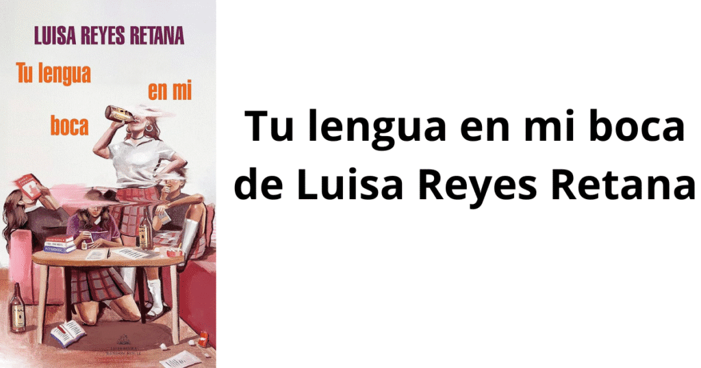 Tu lengua en mi boca de Luisa Reyes Retana