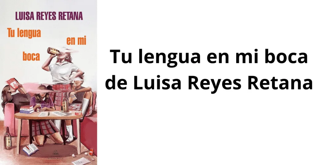 Tu lengua en mi boca de Luisa Reyes Retana