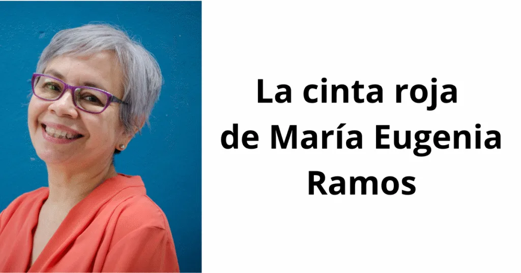 La cinta Roja de María Eugenia Ramos