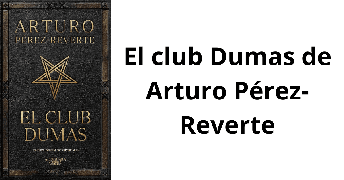 El club Dumas de Arturo Pérez-Reverte