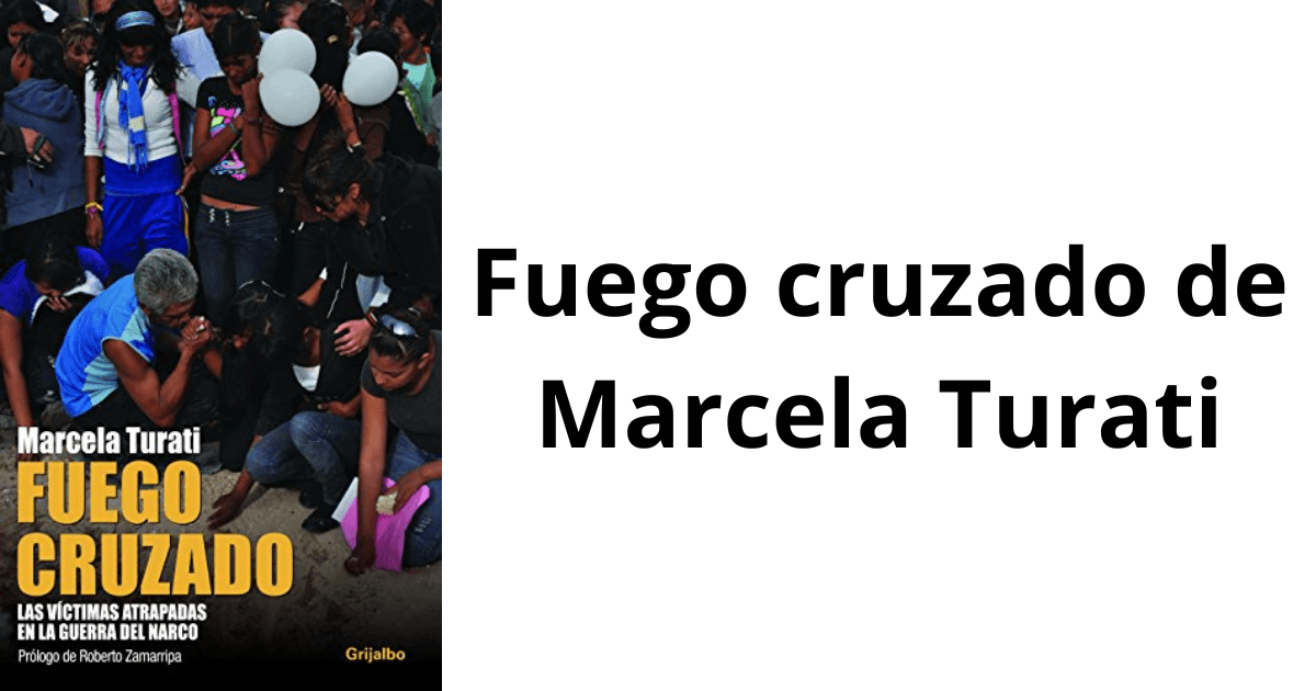 Fuego cruzado de Marcela Turati