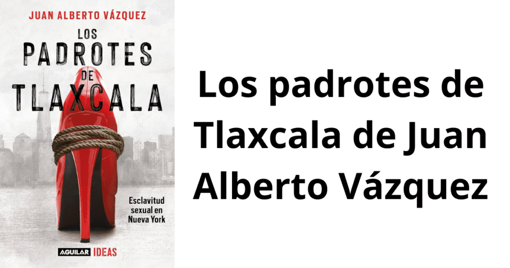 Los padrotes de Tlaxcala de Juan Alberto Vázquez