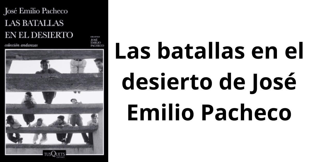 Las batallas en el desierto de José Emilio Pacheco