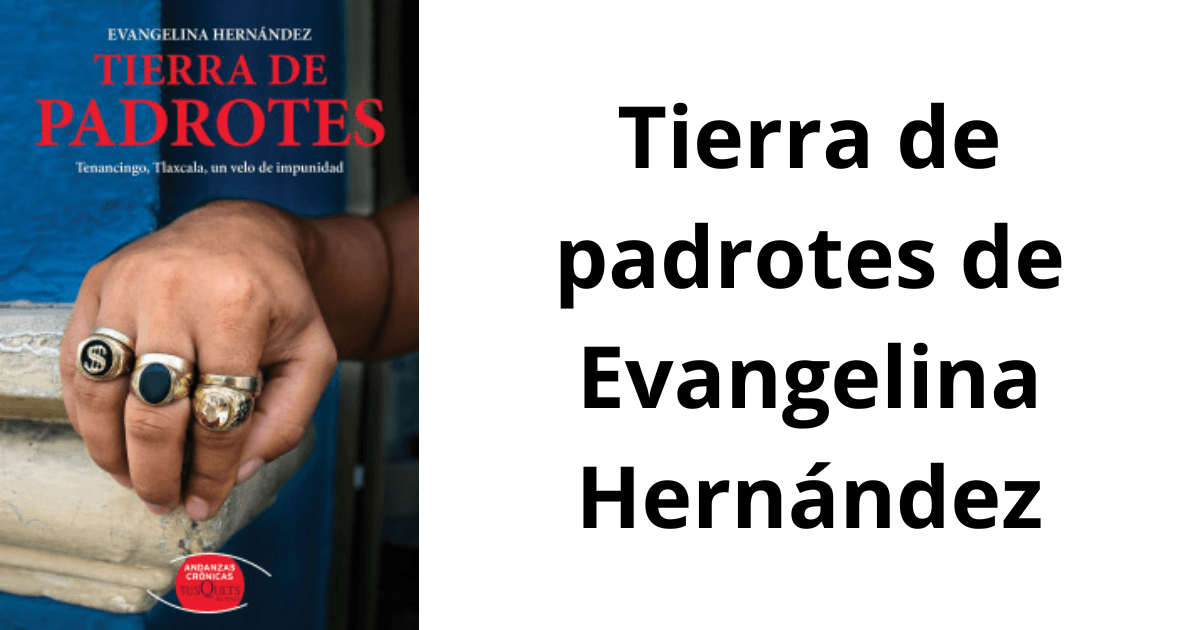 Tierra de padrotes de Evangelina Hernández