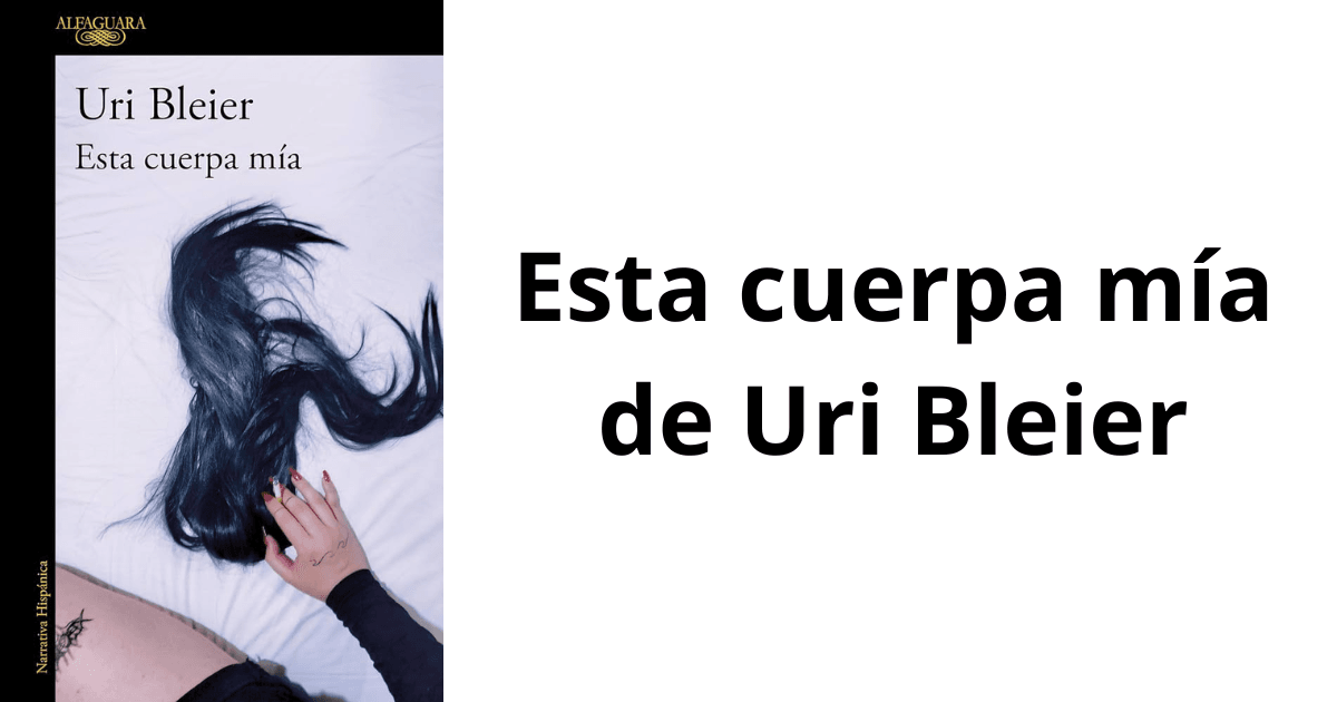 Esta cuerpa mía de Uri Bleier