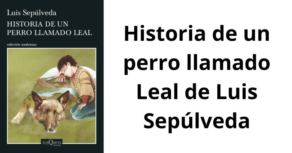 Historia de un perro llamado Leal de Luis Sepúlveda