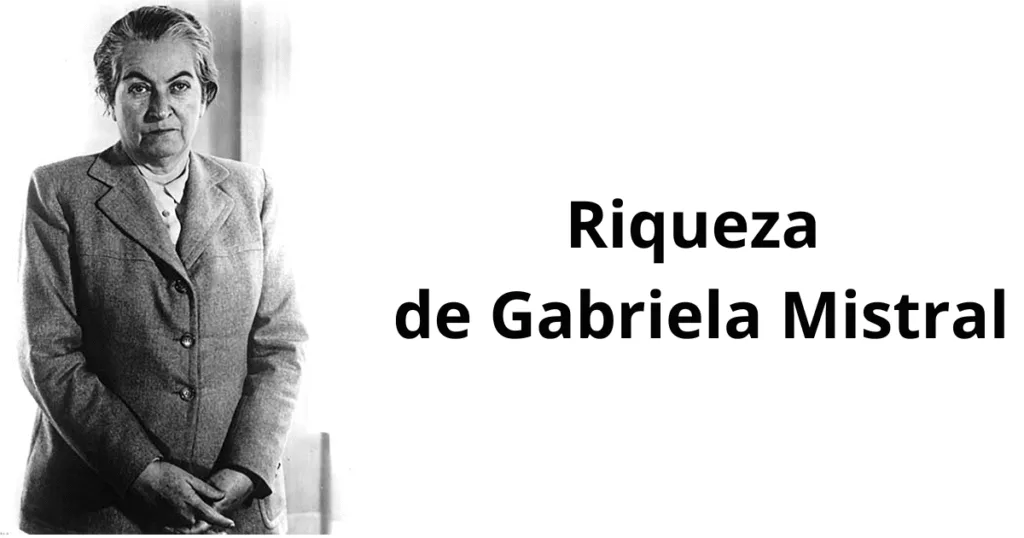 Riqueza de Gabriela Mistral