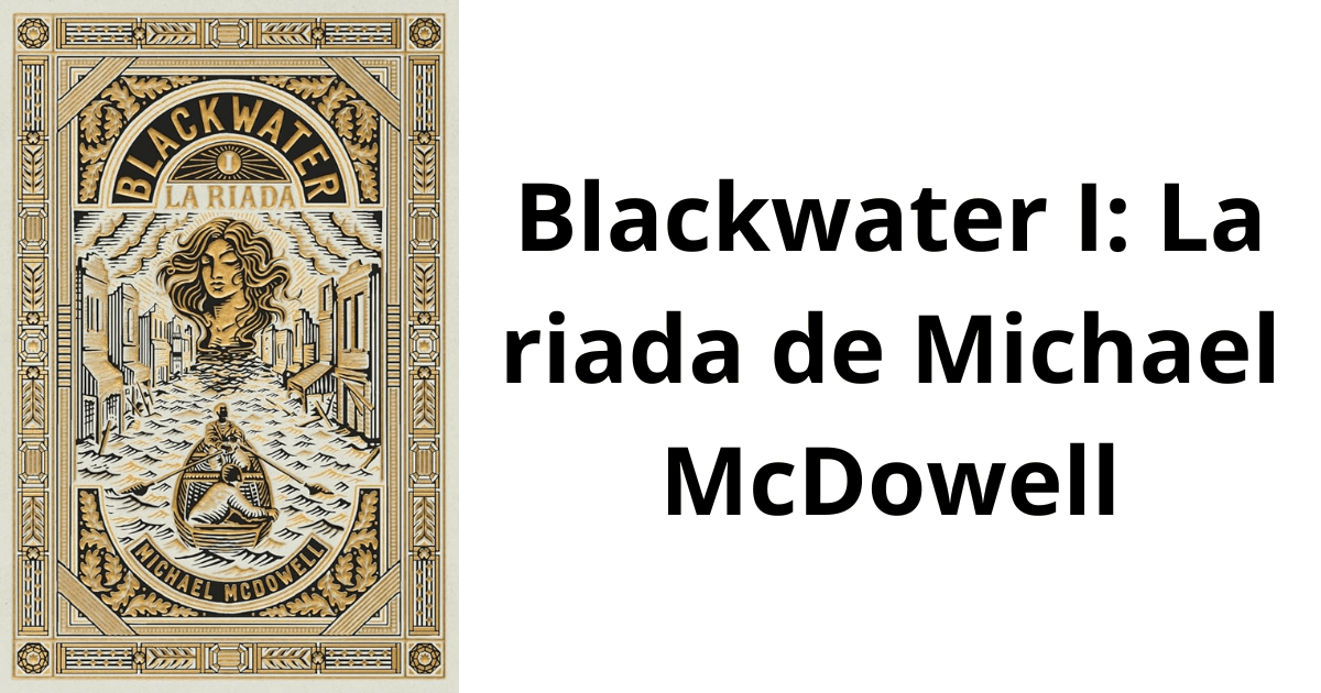 Blackwater 1 la riada de michael mcdowell