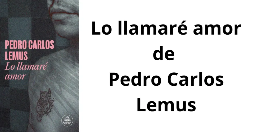 Lo llamaré amor de Pedro Carlos Lemus