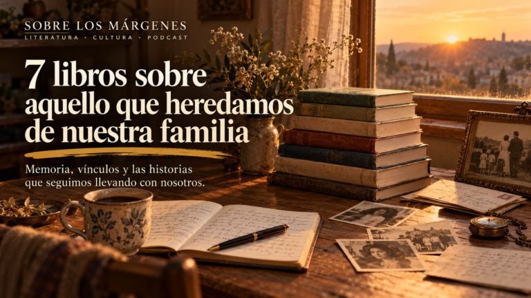 7 libros sobre aquello que heredamos de nuestra familia