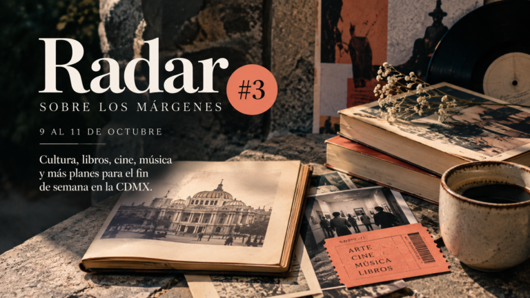 Radar Sobre los márgenes #3 | Libros, alebrijes, IA y cine del 16 al 18 de octubre